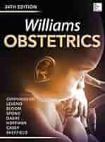 Williams Obstetrics 24/E Cunningham， F. Gary、 Leveno， Kenneth J.、 Bloom， Steven L.、 Spong， Catherine Y.; Dashe， Jodi S. Williams Obstetrics 24/E - Steven L. Bloom, Marlene M